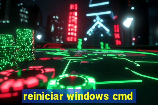 reiniciar windows cmd